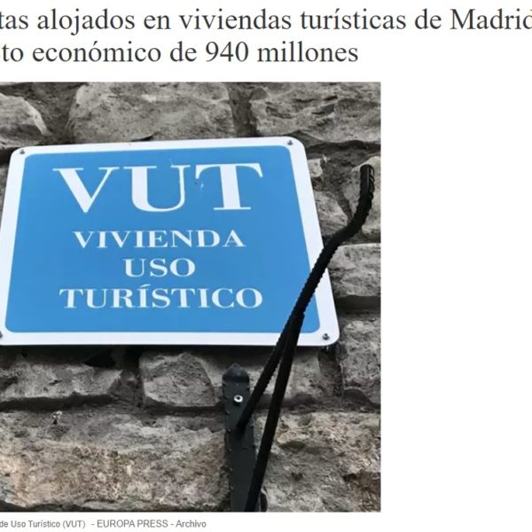 Noticia Europapress "Los turistas alojados en viviendas turísticas de Madrid generan un impacto económico de 940 millones"
